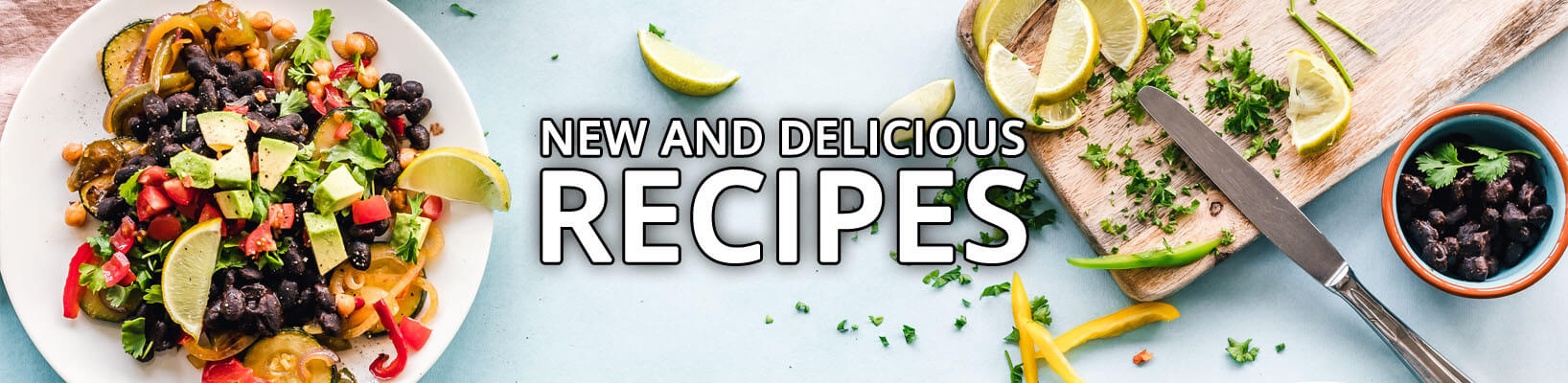 New and Delicious Recipes