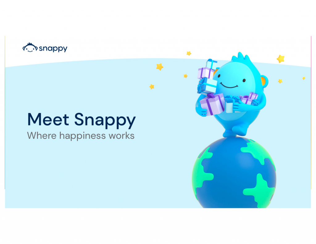Meet Snappy, where happiness works