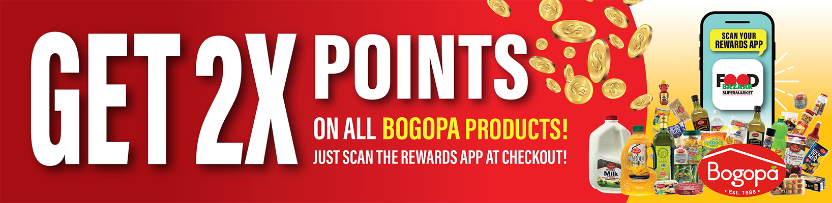 Get 2X Points on all BOGOPA Products - Food Bazaar Rewards App